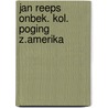 Jan reeps onbek. kol. poging z.amerika door Alphen