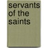 Servants of the saints