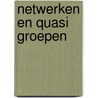 Netwerken en quasi groepen by Boissevain