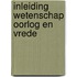 Inleiding wetenschap oorlog en vrede