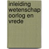Inleiding wetenschap oorlog en vrede door Roling