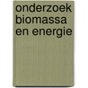 Onderzoek biomassa en energie by Unknown