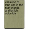 Valuation of land use in The Netherlands and British Columbia door G. Cotteleer