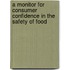 A monitor for consumer confidence in the safety of food