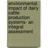 Environmental impact of dairy cattle production systems- an integral assessment door M.A. Thomassen