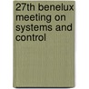 27th Benelux meeting on systems and control door H. Stigter