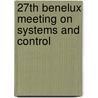 27th Benelux meeting on systems and control door H. Stigter