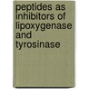 Peptides as inhibitors of lipoxygenase and tyrosinase by M. Schurink