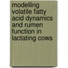 Modelling volatile fatty acid dynamics and rumen function in lactating cows by A. Bannink