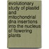 Evolutionary study of plastid and mitochondrial DNA insertions into the nucleus of flowering plants