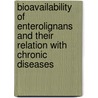Bioavailability of enterolignans and their relation with chronic diseases door A. Kuijsten