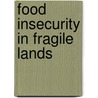 Food insecurity in fragile lands door J.R. Roa