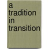 A tradition in transition door A. Mehari Haile