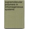 Supramolecular polymers in inhomegeneous systems by H.J.A. Zweistra