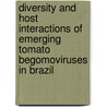 Diversity and host interactions of emerging tomato begomoviruses in Brazil door S.G. Ribeiro