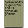 Bioavailability of genistein and its glycoside genistin door A. Steensma