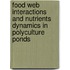 Food web interactions and nutrients dynamics in polyculture ponds