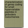 Characterization of genes coding for small hypervariable peptides in Globodera rostochiensis door N.E.M. van Bers