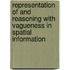 Representation of and reasoning with vagueness in spatial information