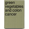 Green vegetables and colon cancer by J. de Vogel