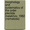 Morphology and systematics of the Order Plectida Malakhov, 1982 (Nematoda) by O. Holovachov