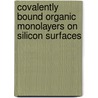 Covalently bound organic monolayers on silicon surfaces door L.C.P.M. de Smet
