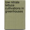 Low nitrate lettuce cultivations in greenhouses by S.C. de Graaf
