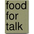 Food for talk