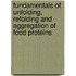 Fundamentals of unfolding, refolding and aggregation of food proteins