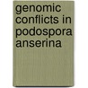 Genomic conflicts in Podospora anserina door M. van der Gaag