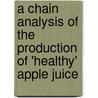 a chain analysis of the production of 'Healthy' apple juice by A. van der Sluis