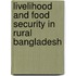 Livelihood and food security in rural Bangladesh