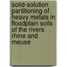 Solid-solution partitioning of heavy metals in floodplain soils of the rivers Rhine and Meuse door T.J. Schröder