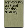 Agroforestry parkland species diversity by A. Nikiema