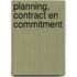 Planning, contract en commitment