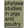 Phytase studies in pigs and poultry door A.K. Kies
