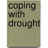 Coping with drought by E.K. Biamah