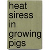 Heat siress in growing pigs door T.T.T. Huynh