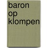 Baron op klompen by W. Coster