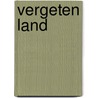 Vergeten land by C. De Bont