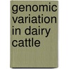 Genomic variation in dairy cattle door C. Schrooten