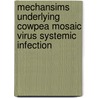 Mechansims underlying cowpea mosaic virus systemic infection door M. Santos Silva
