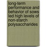 Long-term performance and behavior of sows led high levels of non-starch polysaccharides door C.M.C. van der Peet-Schwering