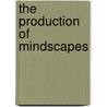 The production of mindscapes by Mirjam Jacobs