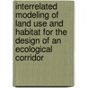 Interrelated modeling of land use and habitat for the design of an ecological corridor door D.J. Somma