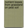 Nutrient losses from grassland on peat soil by C. van Beek