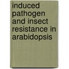 Induced pathogen and insect resistance in Arabidopsis door V. van Oosten