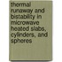 Thermal runaway and bistability in microwave heated slabs, cylinders, and spheres