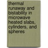 Thermal runaway and bistability in microwave heated slabs, cylinders, and spheres by C.A. Vriezinga