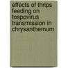 Effects of thrips feeding on tospovirus transmission in chrysanthemum door F. van de Wetering